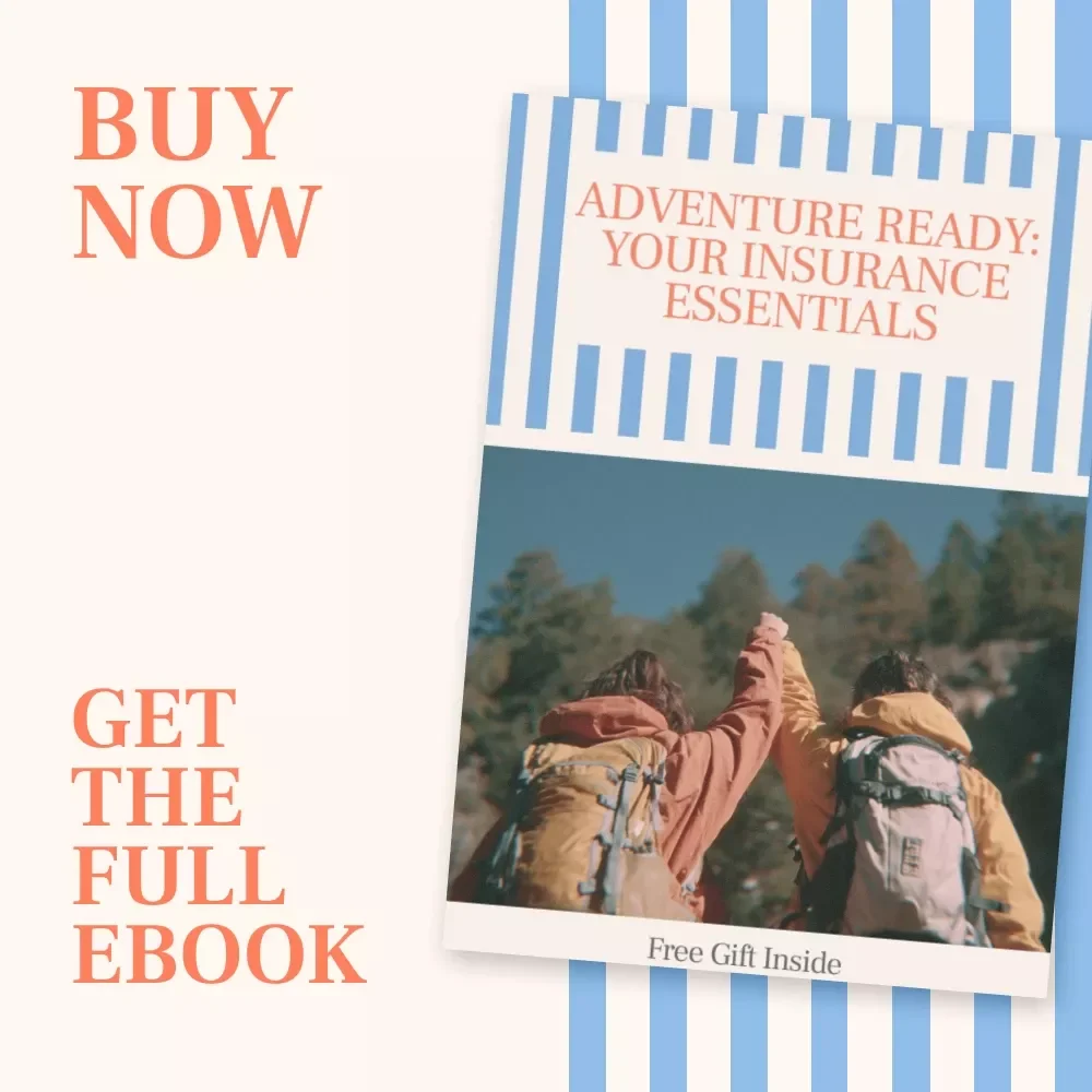 Adventure Ready: Your Insurance Essentials – Ultimate Adventure Travel eBook for Choosing the Best Travel Insurance for Adventure Activities