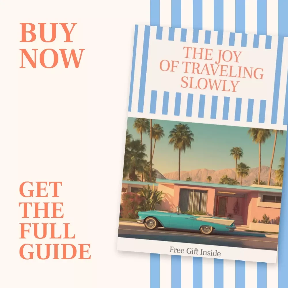 The Joy of Traveling Slowly – Slow Travel Guide for Beginners | What Is Slow Travel and How to Do It | Mindful Travel Guide for Intentional Explorers