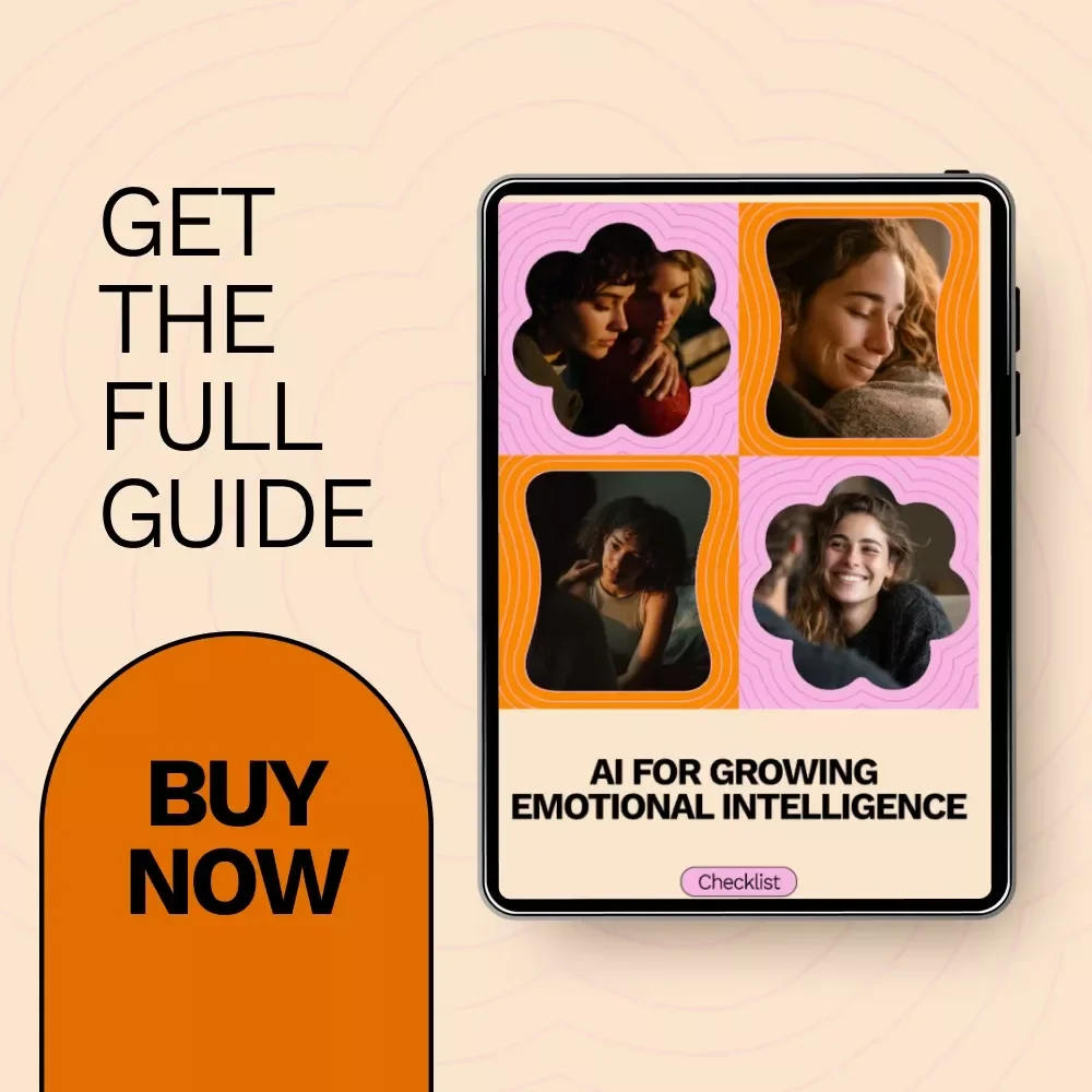 AI for Growing Emotional Intelligence: A Comprehensive Guide to Developing Emotional Intelligence with AI Tools and Prompts