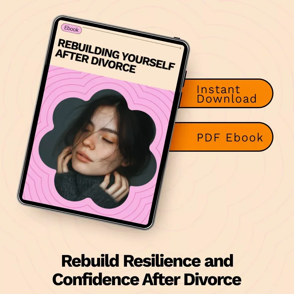 Rebuilding Yourself After Divorce: How to Build Resilience After Divorce eBook for Emotional Recovery and Personal Growth