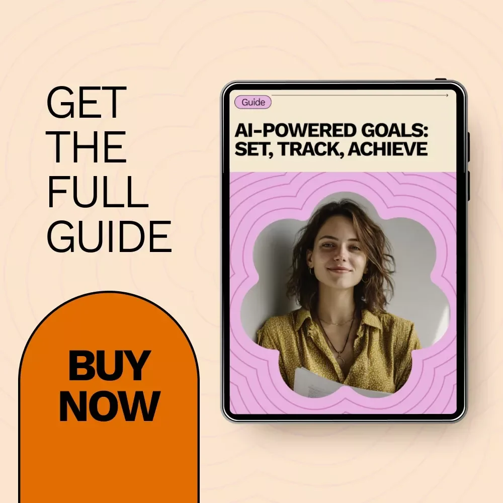 AI-Powered Goals: Set, Track, Achieve | Digital Guide on how to use ai for goal setting and tracking | Smart Planning, AI Prompts & Productivity System