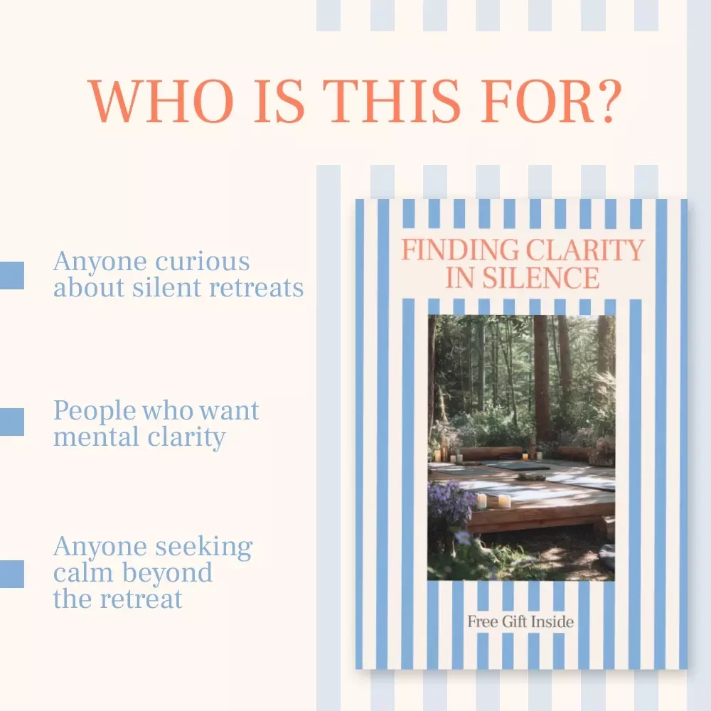 Finding Clarity in Silence – A Gentle Guide to Silent Retreats, What to Expect, Emotional Preparation & Lasting Insight