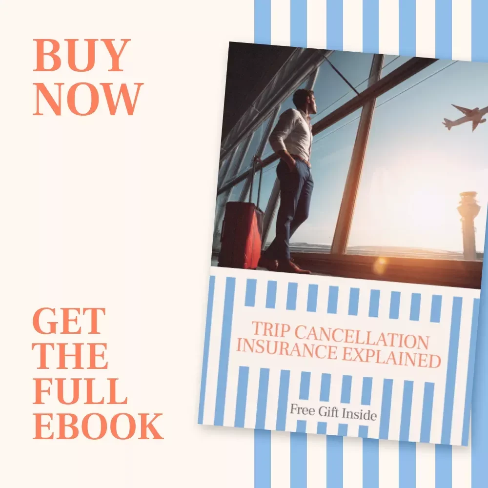 Trip Cancellation Insurance Explained: What Is Covered, How It Works, and Smart Policy Tips eBook