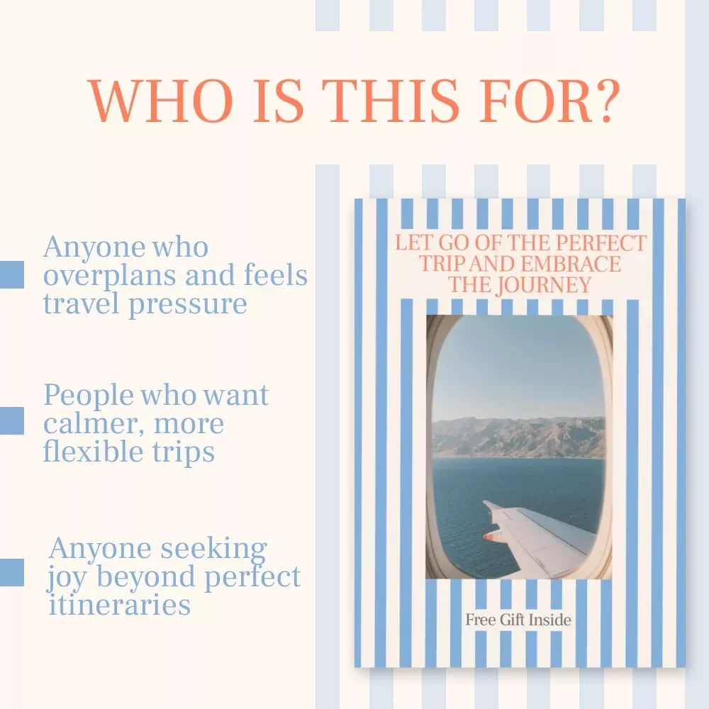 Let Go of the Perfect Trip and Embrace the Journey – eBook Guide on How to Deal with the Pressure to Have a Perfect Trip, Travel Anxiety Relief, Mindful & Flexible Travel