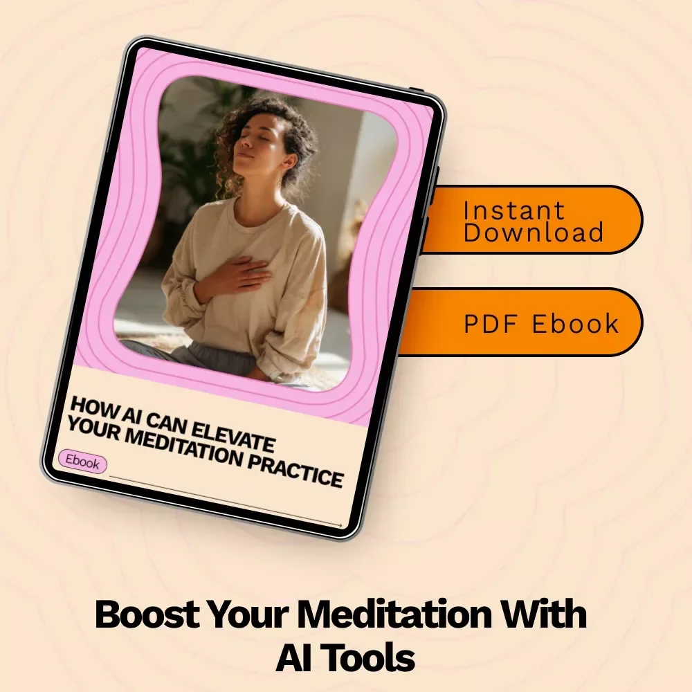 How AI Can Elevate Your Meditation Practice – AI Tools for Mindfulness and Meditation eBook