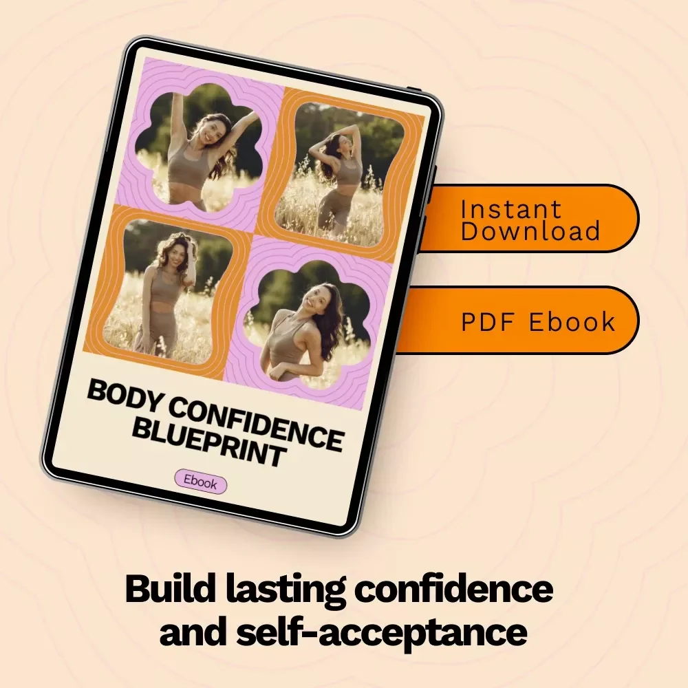 Body Confidence Blueprint | Ebook Guide on How to Build Body Confidence, Self-Image & Everyday Confidence