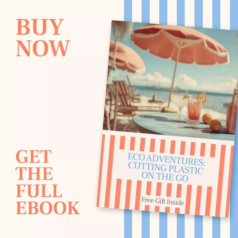 Eco Adventures: Cutting Plastic on the Go – Sustainable Travel eBook for Conscious Explorers | how to reduce plastic use while traveling eBook | Zero-Waste Travel Tips | Plastic-Free Journey Download