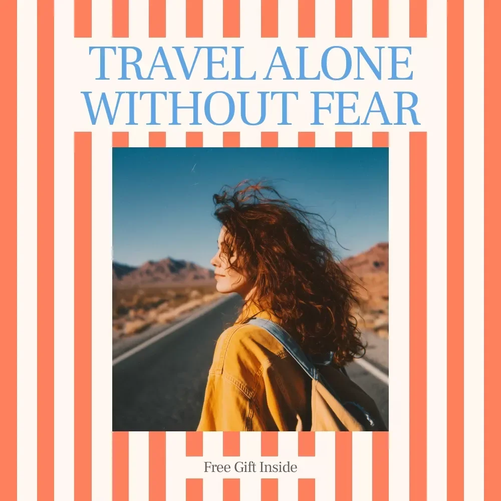 Travel Alone Without Fear: The Ultimate Guide to Confident Solo Travel