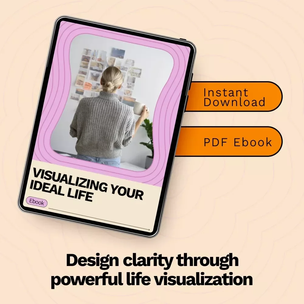 Visualizing Your Ideal Life – Ebook Guide on How to Visualize Your Dream Life, Clarity, Goals & AI Visualization Tools