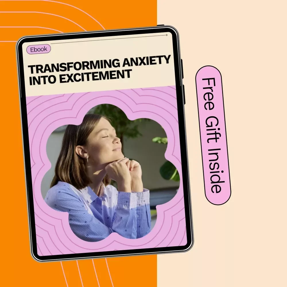 Transforming Anxiety into Excitement | eBook Guide on how to turn anxiety into excitement, Mindset Reframing, Confidence & Energy Tools