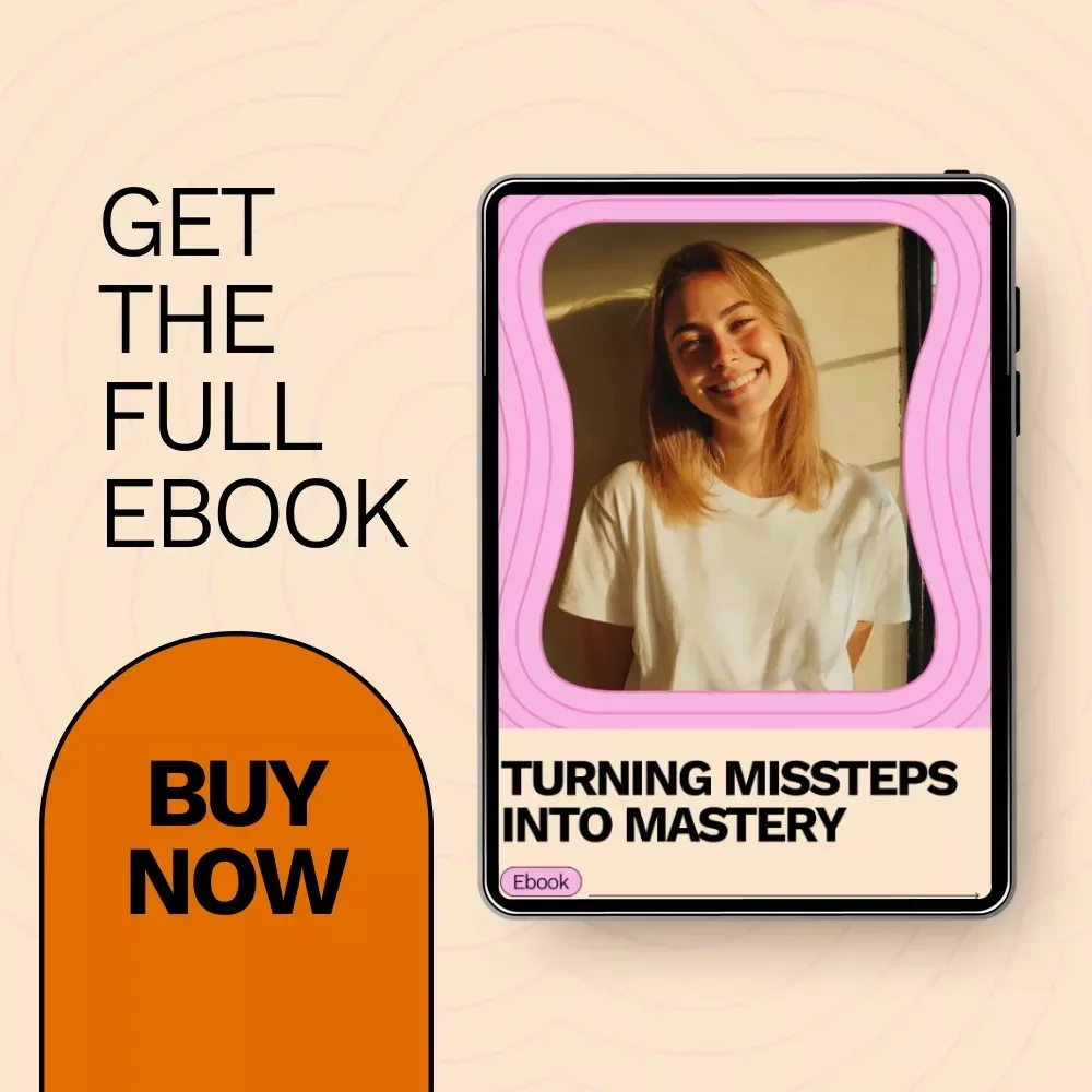 Turning Missteps into Mastery: How to Reframe Failure as Learning eBook for Growth Mindset, Reflection, and Personal Success