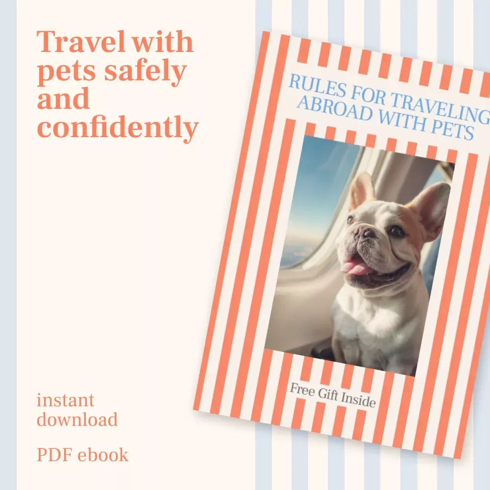 Rules for Traveling Abroad With Pets – Your Complete Guide to Traveling With Pets Internationally Rules, eBook for Stress-Free Pet Travel