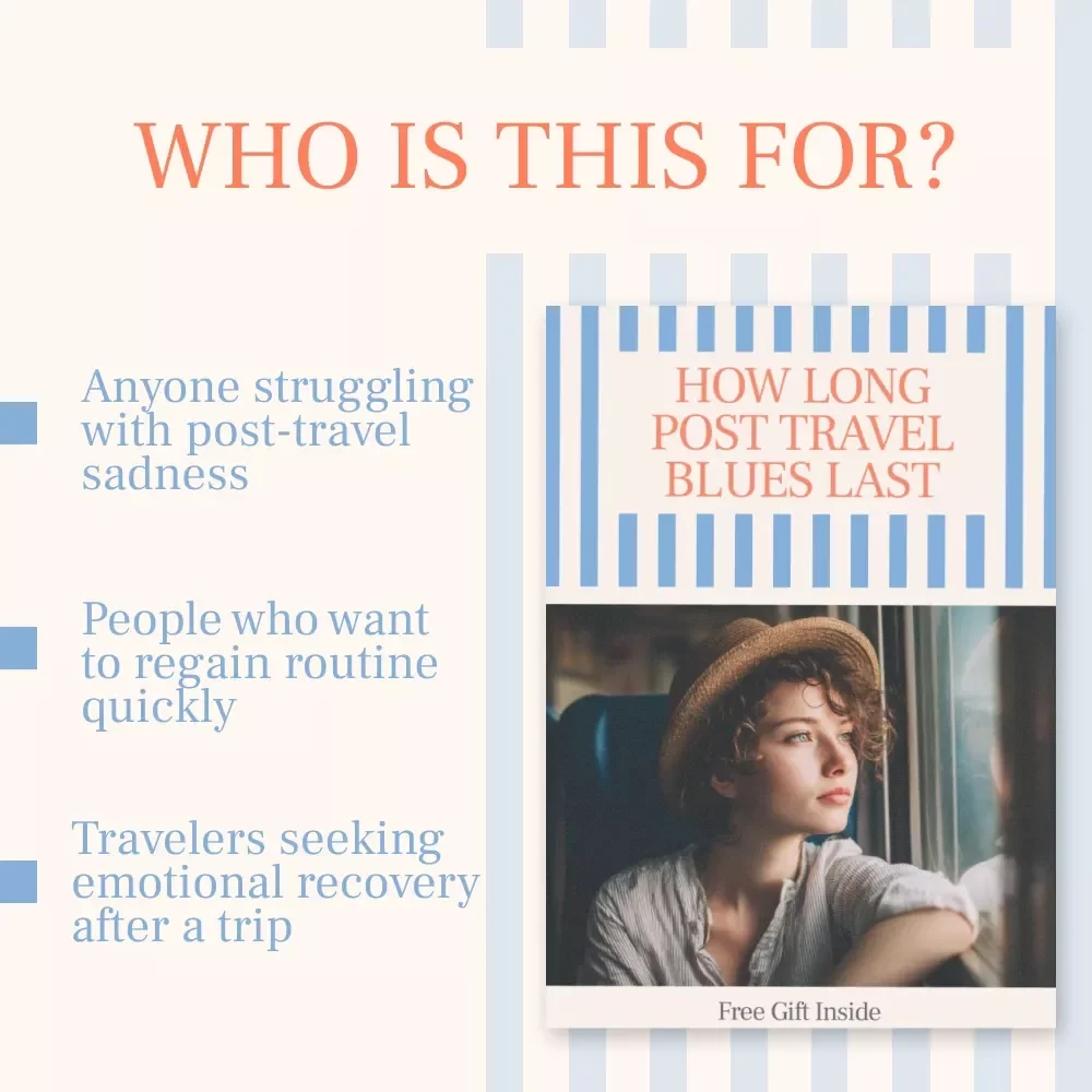 How Long Post Travel Blues Last: A Complete Guide to Overcoming Post-Travel Depression