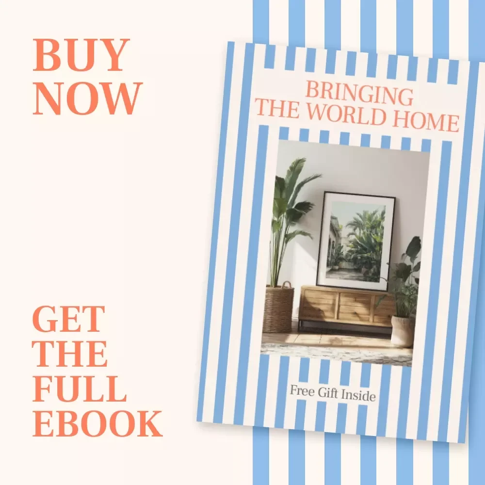 Bringing the World Home: How to Keep the Travel Feeling Alive at Home – eBook Guide