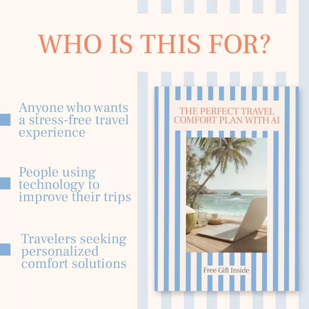 The Perfect Travel Comfort Plan with AI - Your Ultimate Guide to Personalized Travel Comfort