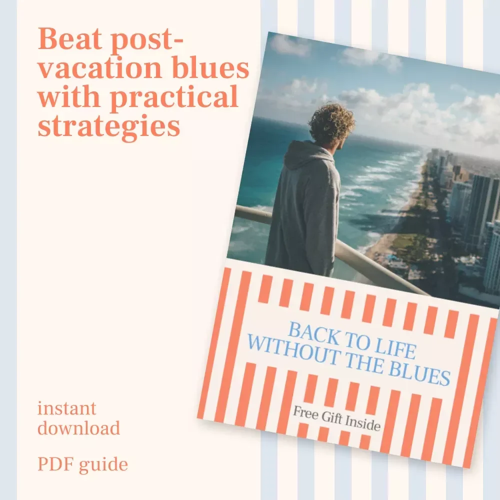 Back to Life Without the Blues – Guide on How to Handle Post Vacation Depression