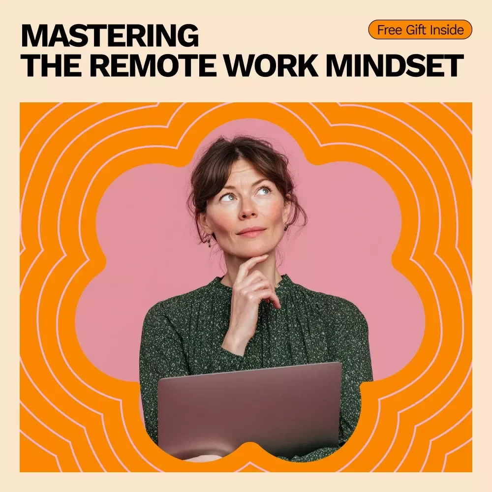 Mastering the Remote Work Mindset – Practical Ebook Guide on how to adapt to remote work mindset for Productivity, Focus & Balance