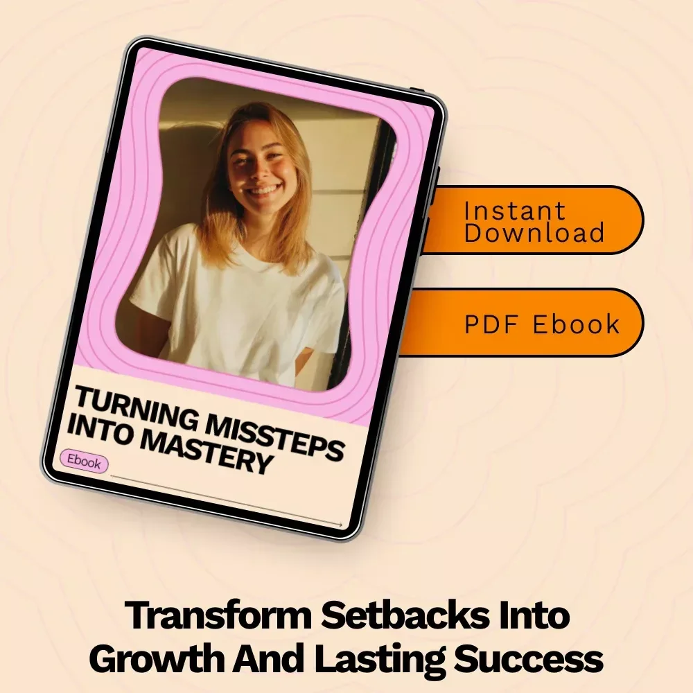 Turning Missteps into Mastery: How to Reframe Failure as Learning eBook for Growth Mindset, Reflection, and Personal Success