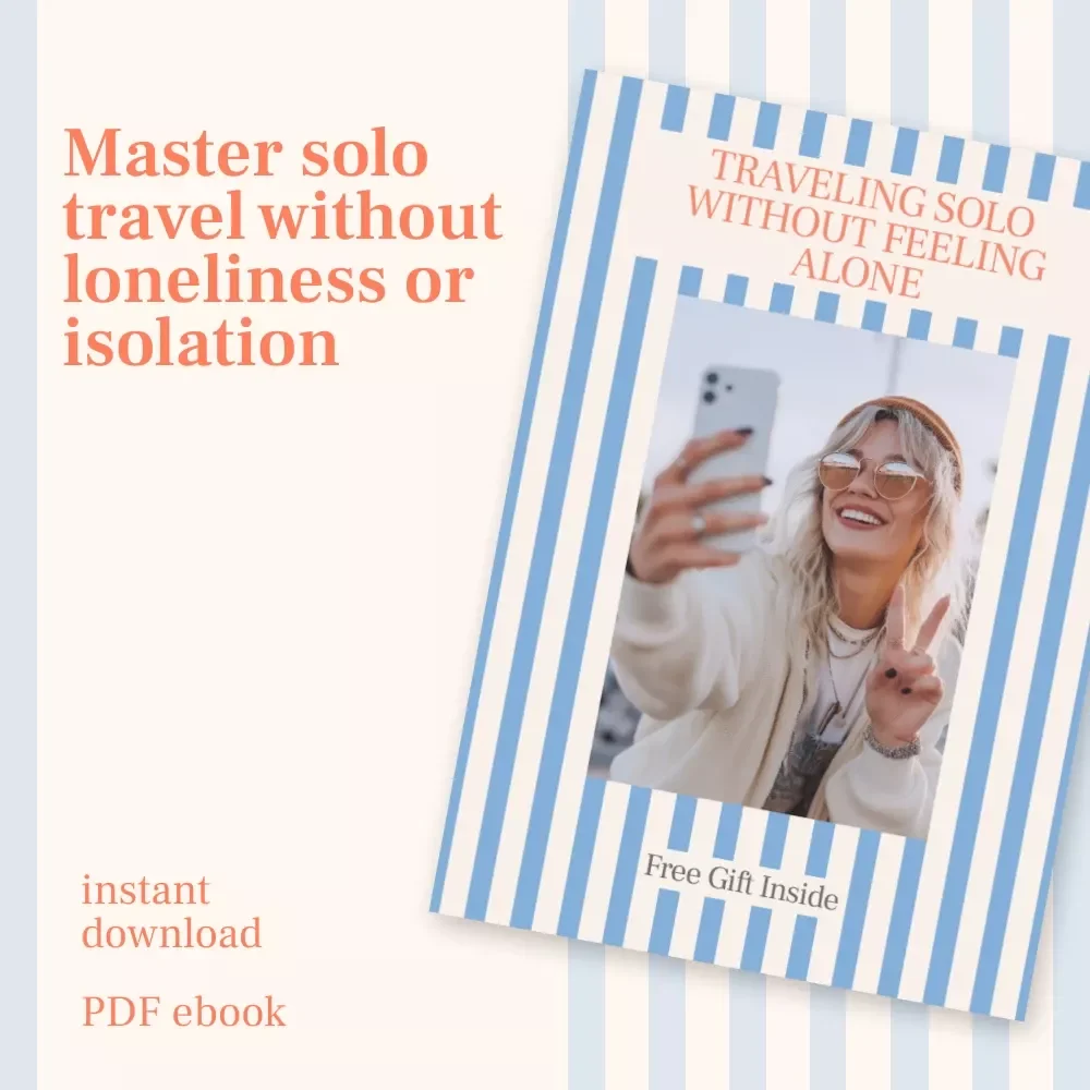 Traveling Solo Without Feeling Alone: The Ultimate Guide to Solo Travel & Emotional Wellbeing