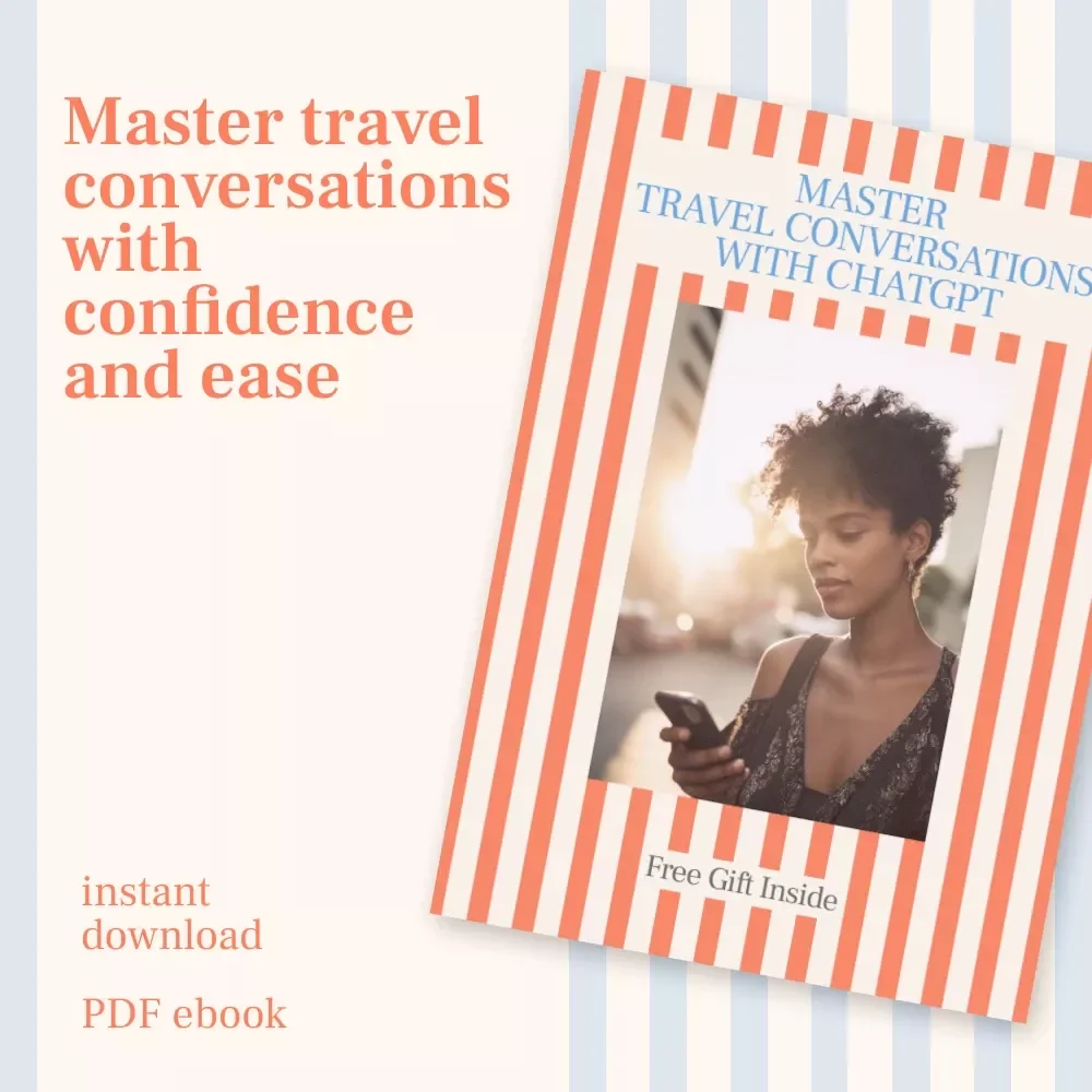 Master Travel Conversations with ChatGPT: Ultimate Guide, Phrases & Tips for Travelers