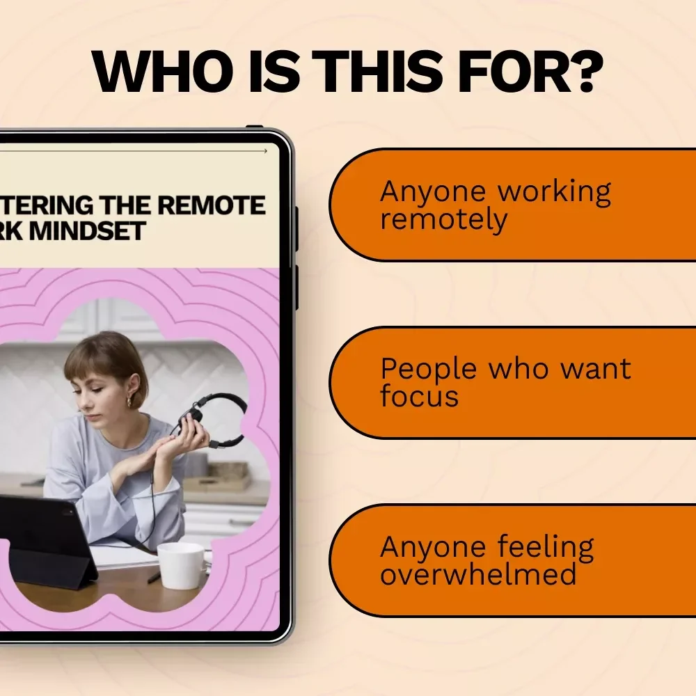 Mastering the Remote Work Mindset – Practical Ebook Guide on how to adapt to remote work mindset for Productivity, Focus & Balance