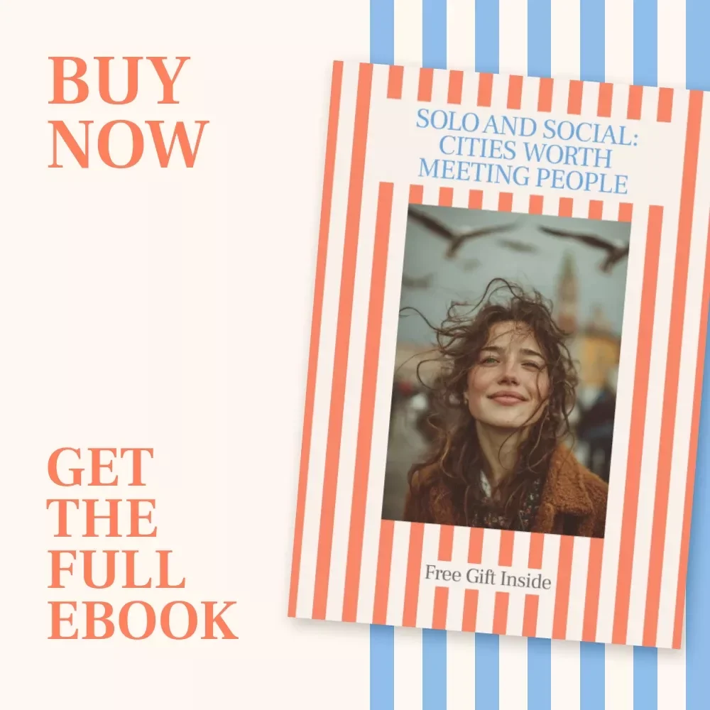 Solo and Social: Cities Worth Meeting People – Best Cities for Solo Travelers to Meet People | Social Travel eBook for Solo Adventurers, Digital eBook for Meeting People While Traveling