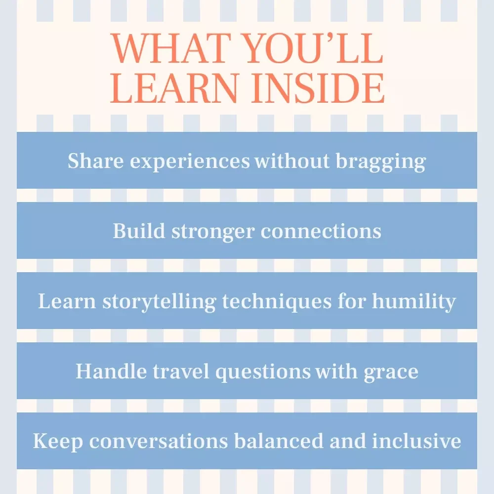 The Art of Humble Travel Stories: How to Talk About Your Trip Without Bragging – Digital Guide