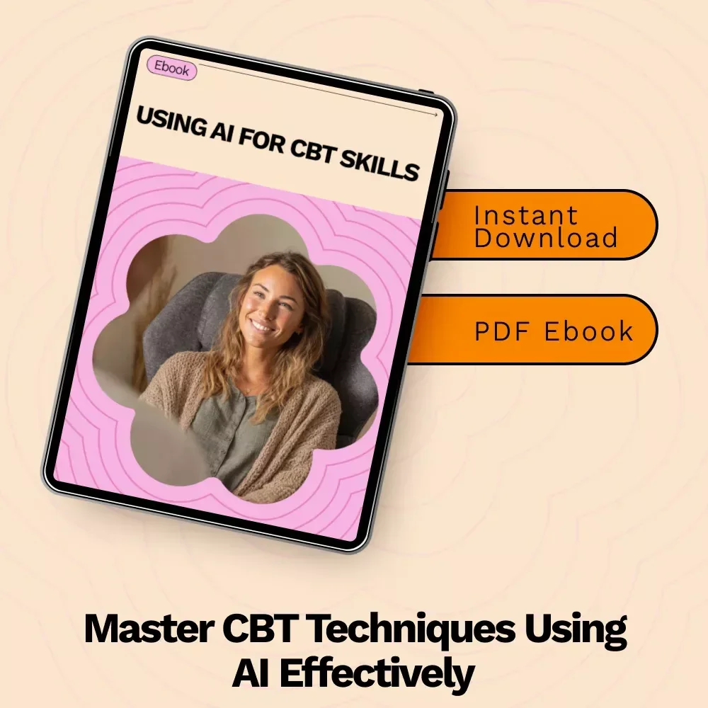 Using AI for CBT Skills: How to Use AI for Cognitive Behavioral Therapy Techniques eBook