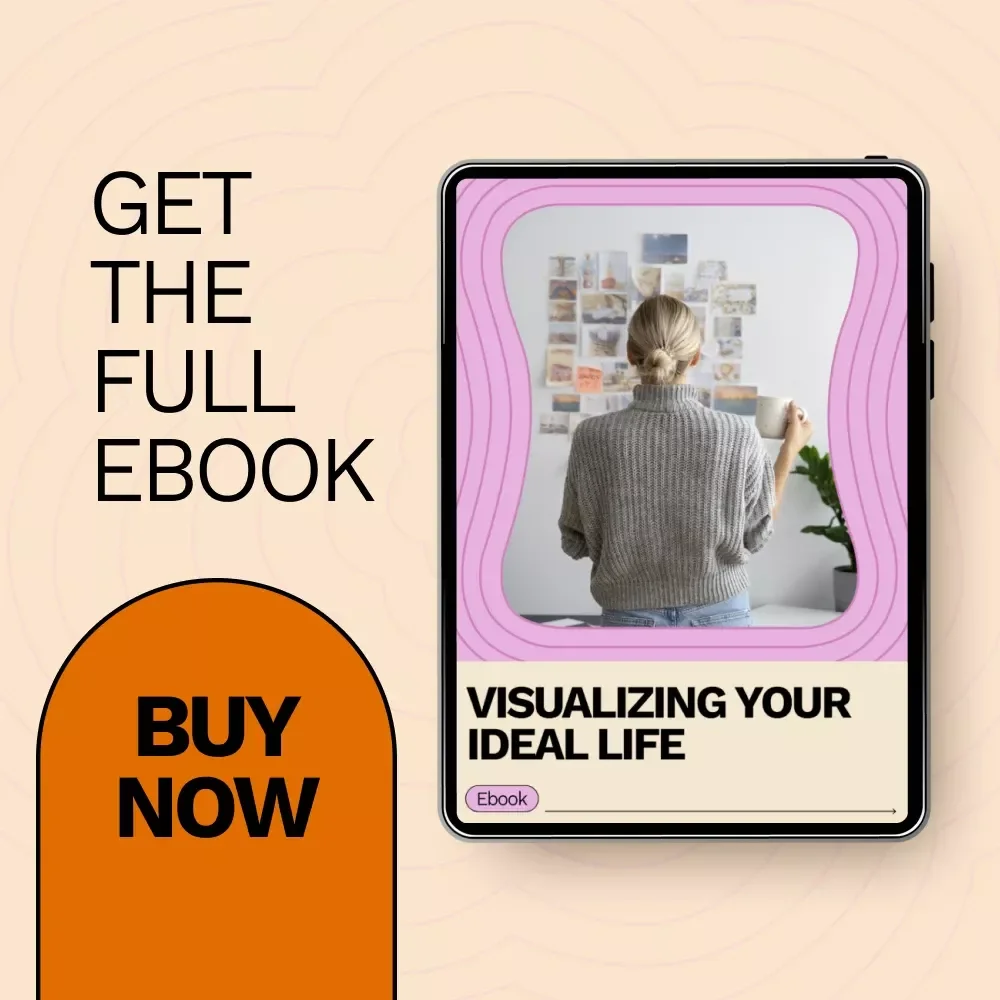 Visualizing Your Ideal Life – Ebook Guide on How to Visualize Your Dream Life, Clarity, Goals & AI Visualization Tools