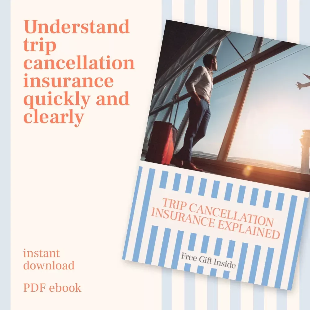 Trip Cancellation Insurance Explained: What Is Covered, How It Works, and Smart Policy Tips eBook