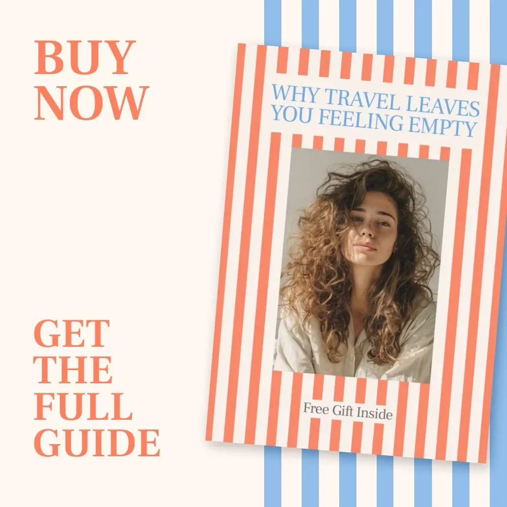 Why Travel Leaves You Feeling Empty: A Digital Guide to Overcoming Post-Travel Emptiness