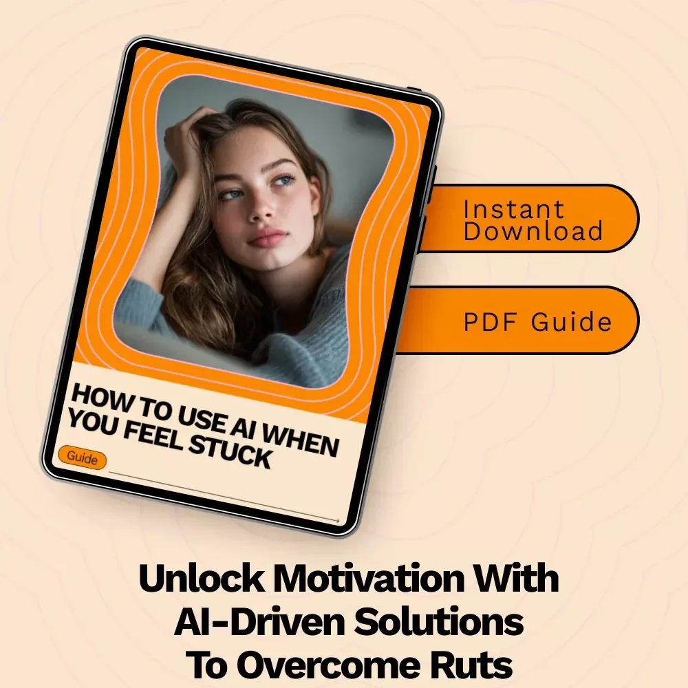 How to Use AI When You Feel Stuck: A Guide for Motivation and Clarity