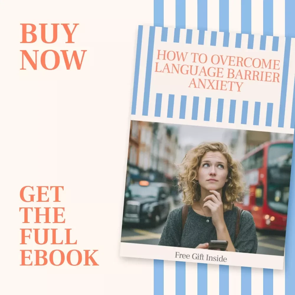 How to Overcome Language Barrier Anxiety – A Comprehensive Guide for Confident Communication