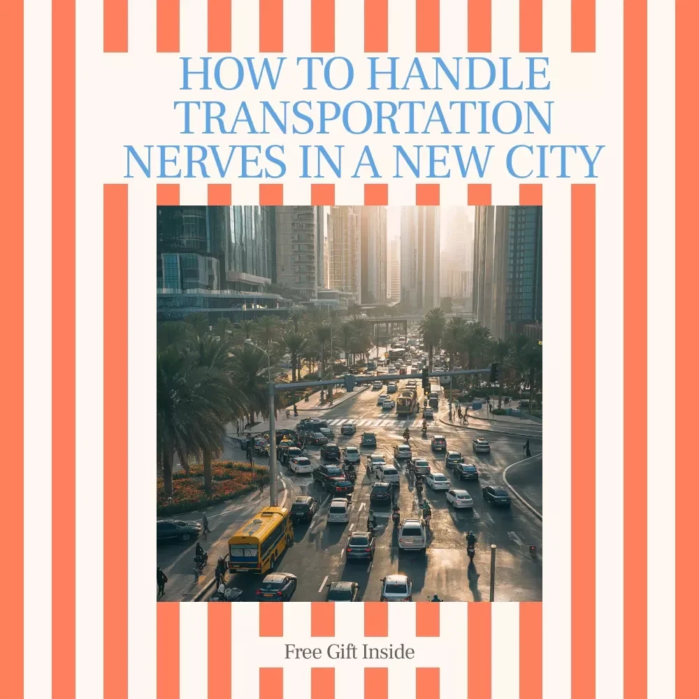 How to Handle Transportation Nerves in a New City | Printable Checklist for Confident Travel, Easy Navigation & Stress-Free Daily Commutes