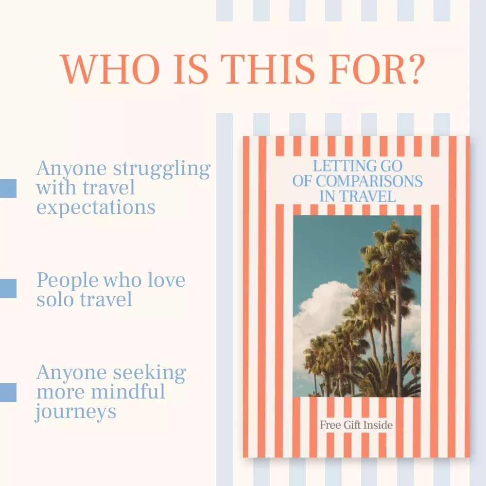 Letting Go of Comparisons in Travel: A Digital Guide to Stop Comparing Your Trip to Others