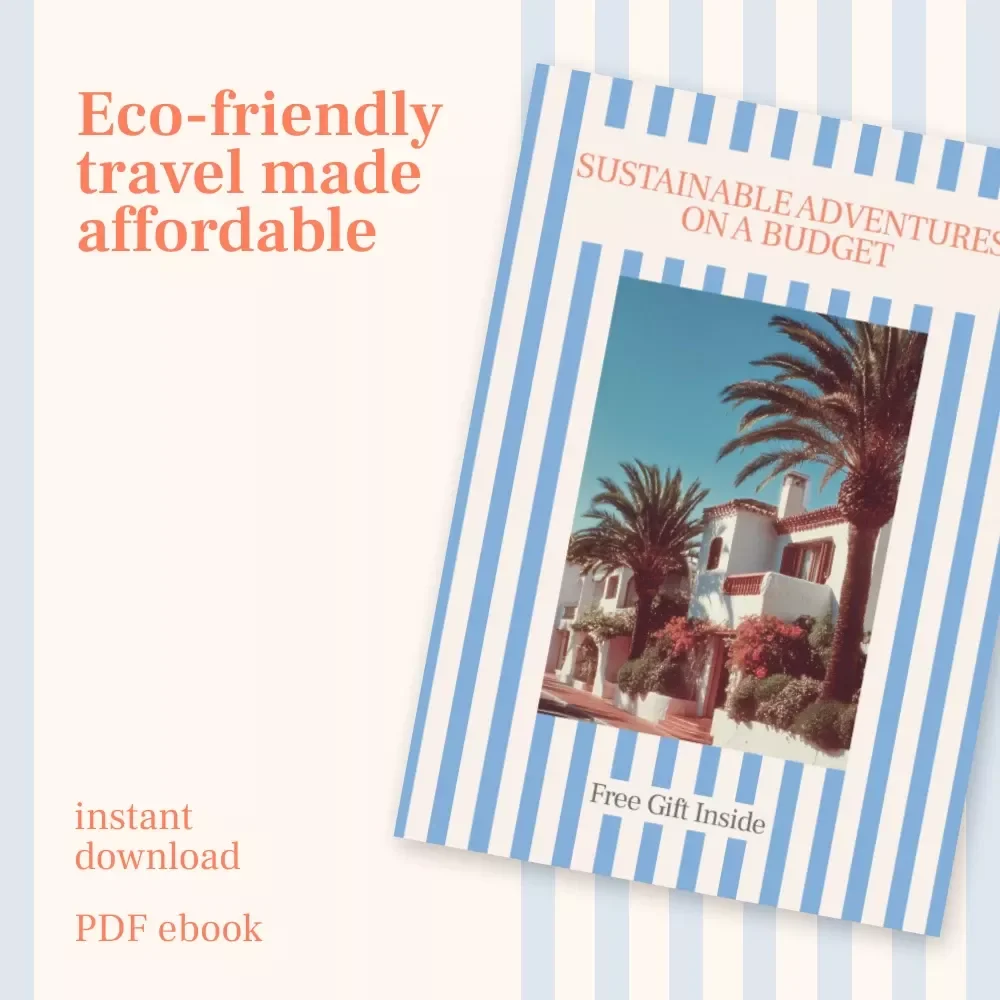 Sustainable Adventures on a Budget | Eco Travel eBook for Beginners | How to Travel More Sustainably on a Budget | Green Travel Tips & Eco-Friendly Planning eBook