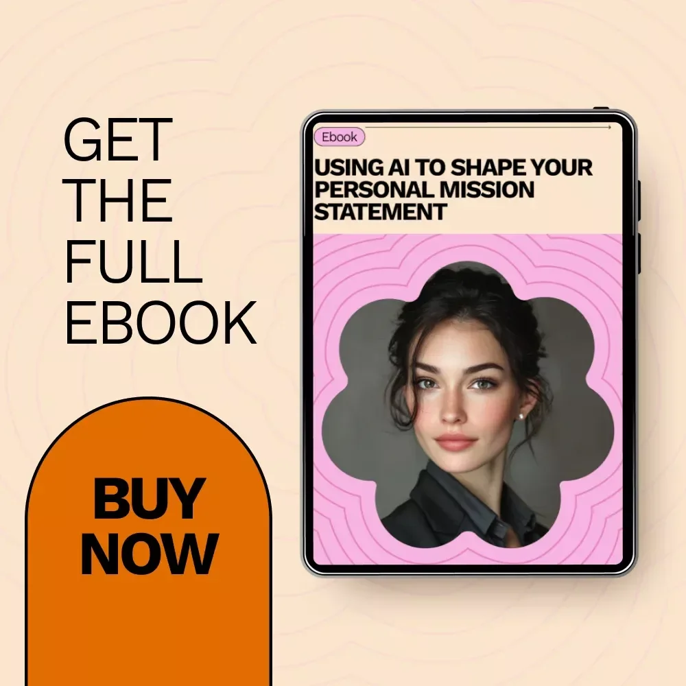 Using AI to Shape Your Personal Mission Statement – AI for Creating a Personal Mission Statement eBook