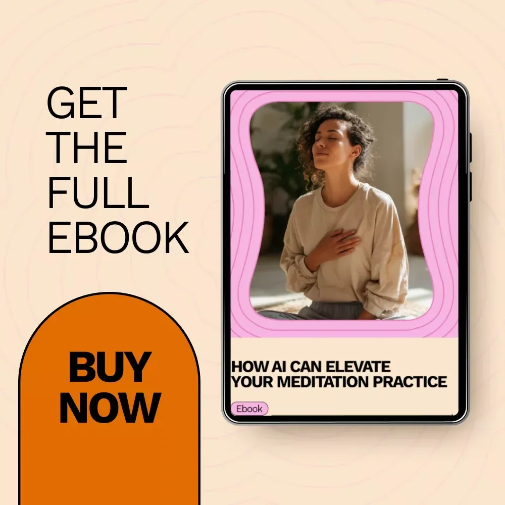 How AI Can Elevate Your Meditation Practice – AI Tools for Mindfulness and Meditation eBook