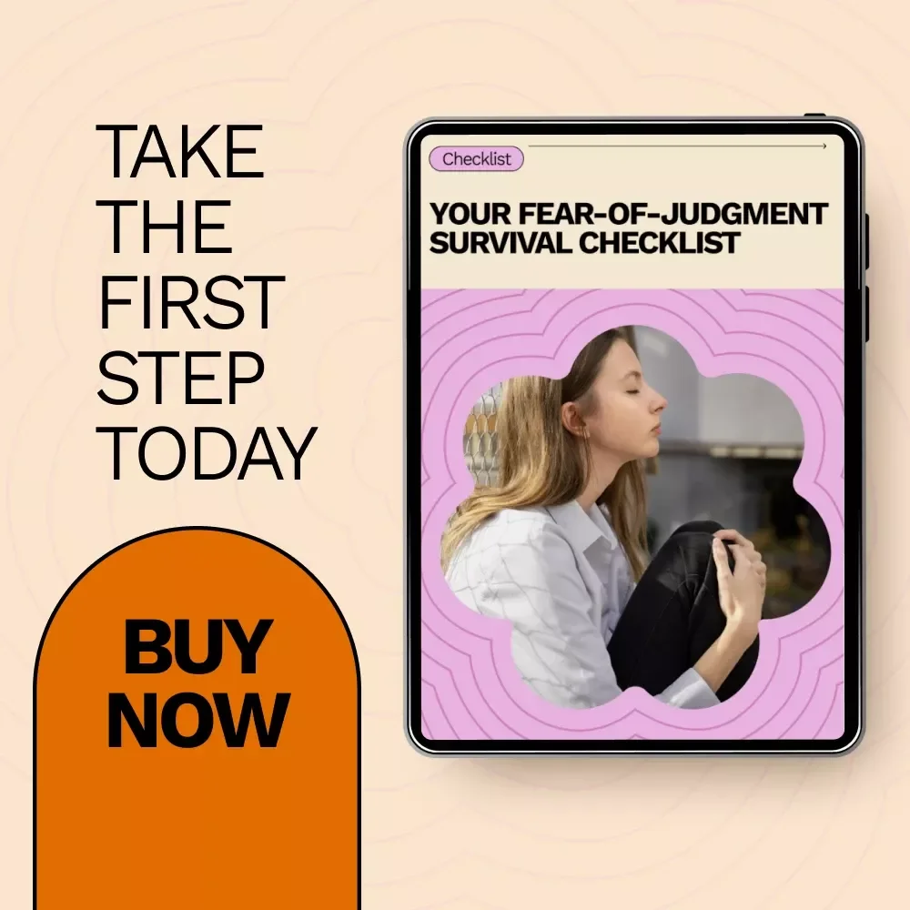 Your Fear-of-Judgment Survival Checklist – A Practical Digital Checklist on how to overcome the fear of judgment, Build Confidence, and Speak Up Without Overthinking
