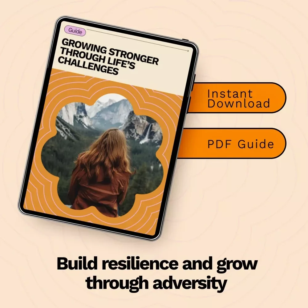 Growing Stronger Through Life’s Challenges – Practical Resilience Guide | How to Build Resilience Through Adversity | Personal Growth Digital Download