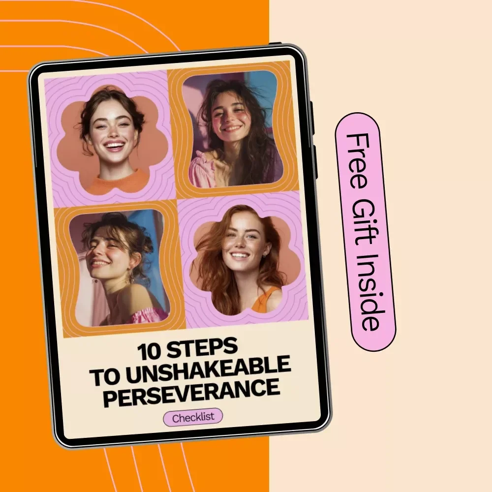10 Steps to Unshakeable Perseverance – Printable Checklist for Motivation, Mindset & how to build grit and perseverance