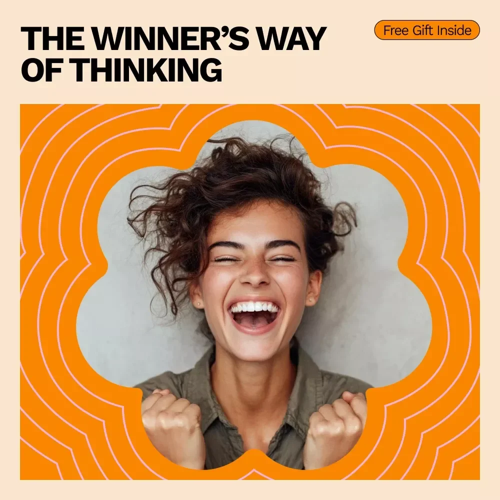 The Winner’s Way of Thinking: A Practical Guide to Developing a Champion's Mindset