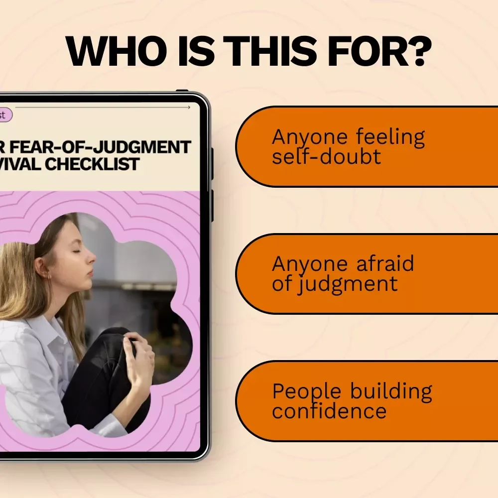 Your Fear-of-Judgment Survival Checklist – A Practical Digital Checklist on how to overcome the fear of judgment, Build Confidence, and Speak Up Without Overthinking