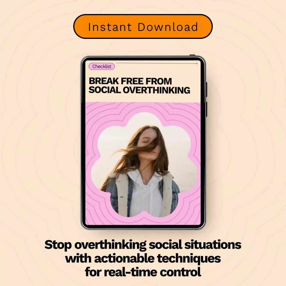 Break Free from Social Overthinking – The Ultimate Checklist to Stop Overthinking Social Situations