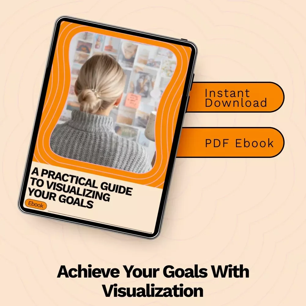 A Practical Guide to Visualizing Your Goals: Unlock Your Full Potential with Powerful Visualization Techniques