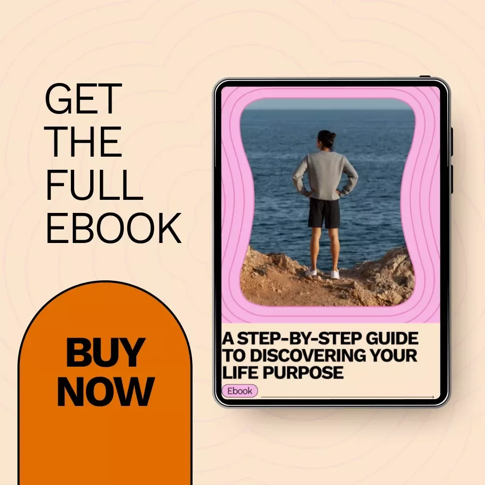 A Step-by-Step Guide to Discovering Your Life Purpose – Find Your True Calling and Live with Intention