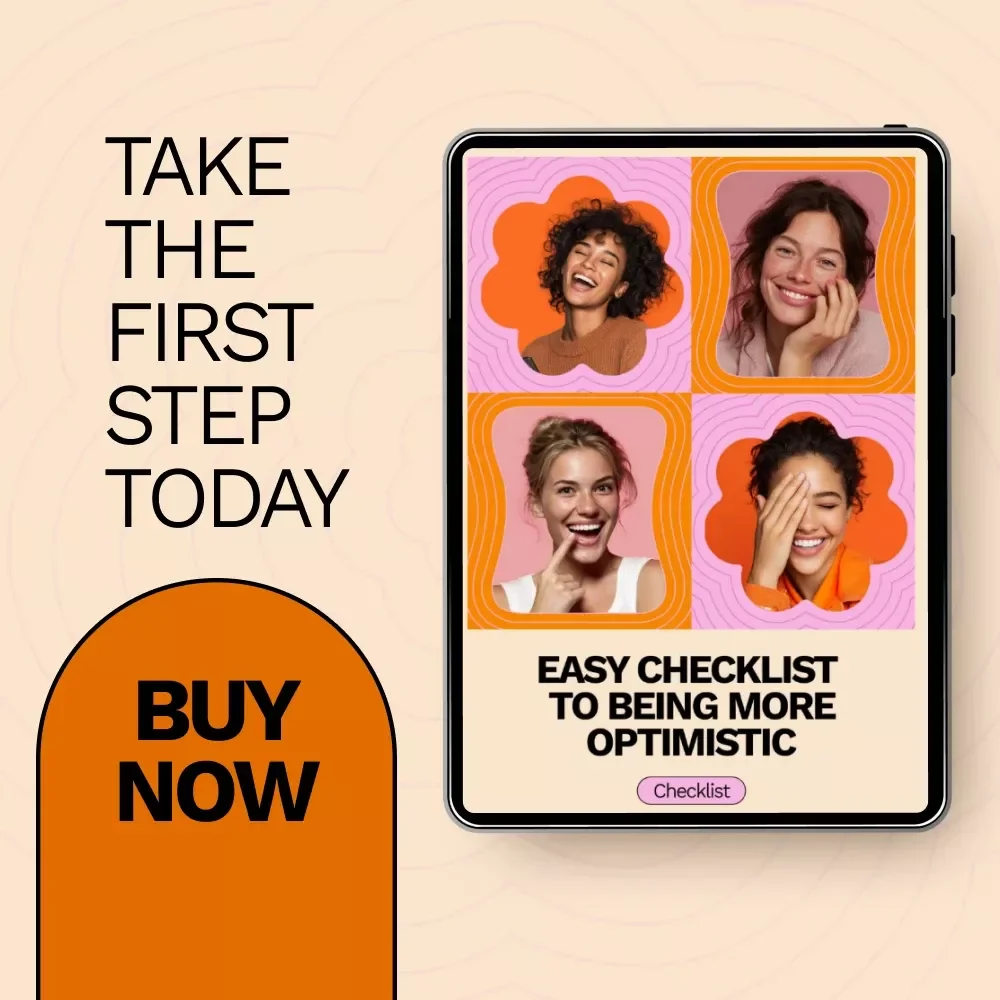 Easy Checklist to Being More Optimistic - Practical Guide to Boosting Positivity Every Day