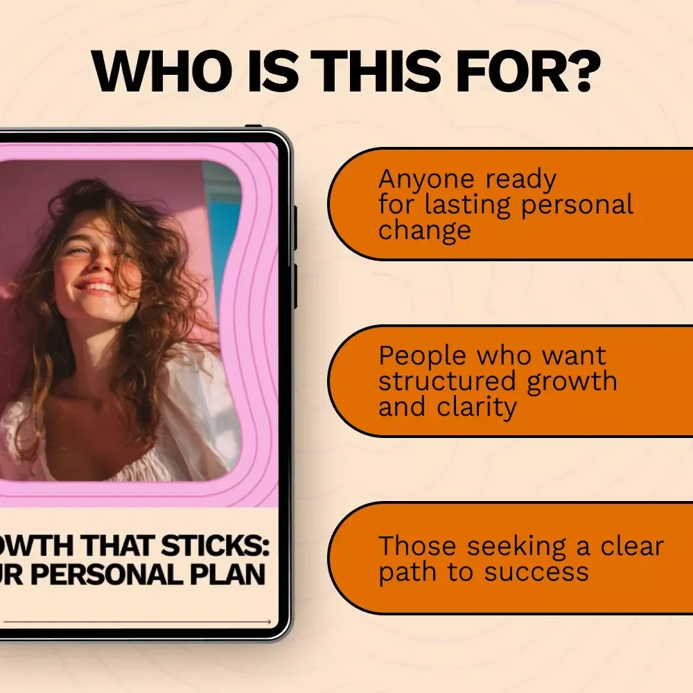 Growth That Sticks: Your Personal Plan - A Step-by-Step Guide to Creating a Personal Growth Plan
