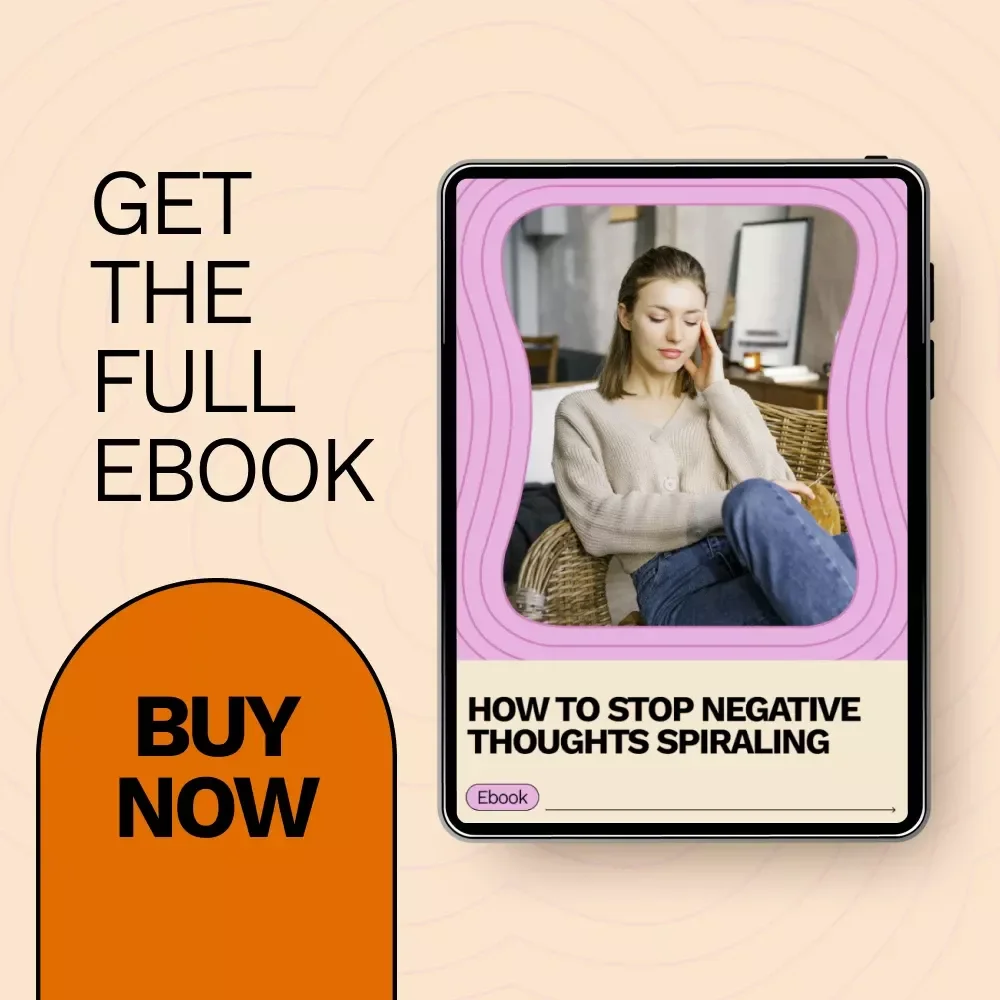 How to Stop Negative Thoughts Spiraling | Practical Anxiety Relief Ebook | Mindset & Overthinking Guide