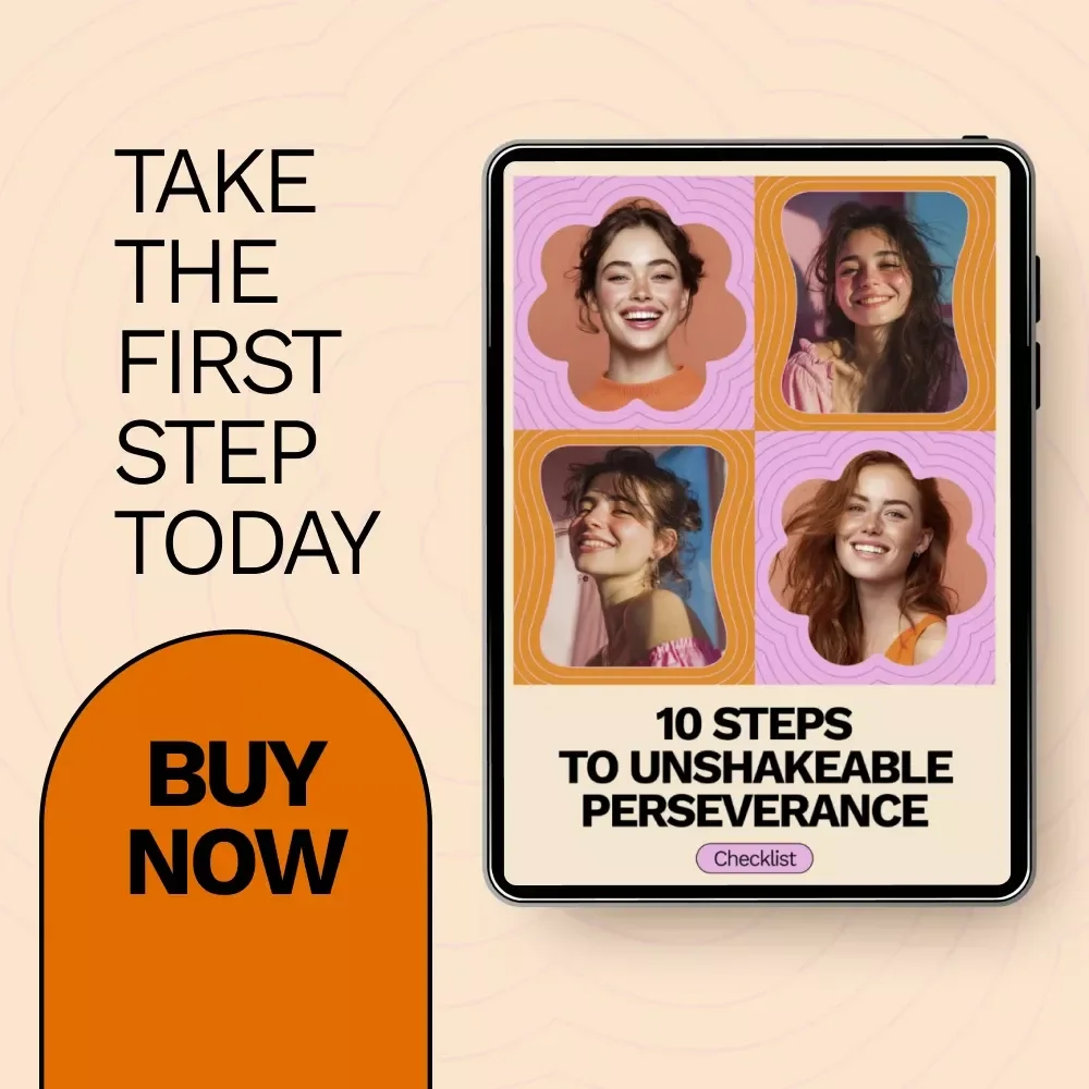 10 Steps to Unshakeable Perseverance – Printable Checklist for Motivation, Mindset & how to build grit and perseverance